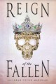 Reign of the Fallen - Sarah Glenn Marsh