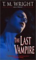 The Last Vampire - T.M. Wright