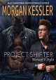 Project Shifter: Werewolf V. Stylist (MM MPREG Paranormal Romance) - Morgan Kessler