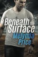 Beneath the Surface - Melynda Price