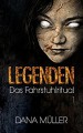 LEGENDEN: 1- Das Fahrstuhlritual - Horror - Dana Müller