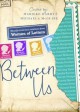 Between Us: Words of Wit and Wisdom from Women of Letters - Marieke Hardy, Michaela McGuire