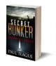 The Secret Bunker, Part One: Darkness Falls - Paul Teague