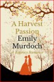 A Harvest Passion - Emily Murdoch