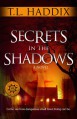 Secrets in the Shadows (Leroy's Sins, #1) - T.L. Haddix