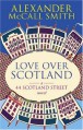 Love Over Scotland - Alexander McCall Smith