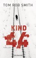 Kind 44: Thriller (German Edition) - Tom Rob Smith, Armin Gontermann