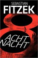 AchtNacht: Thriller - Sebastian Fitzek