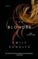 The Blondes: A Novel - Emily Schultz