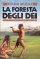 La foresta degli dei - Stanis Mulas