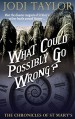 What Could Possibly Go Wrong? (The Chronicles of St. Mary's Series) - Jodi Taylor