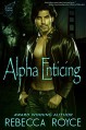 Alpha Enticing (Fallen Alpha Book 3) - Rebecca Royce