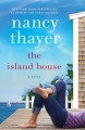 The Island House: A Novel - Nancy Thayer