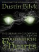 Tournament of Hearts (The Librarian Gladiator, #1) - Dustin Bilyk