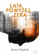 Lata powyżej zera - Anna Cieplak