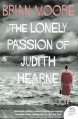 The Lonely Passion of Judith Hearne (Harper Perennial Modern Classc) - Brian Moore