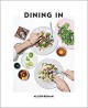 Dining In - Alison Roman