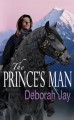 The Prince's Man (The Five Kingdoms, #1) - Deborah Jay