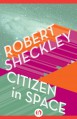 Citizen in Space - Robert Sheckley