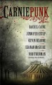 Carniepunk - Kevin Hearne, Kelly Gay, Jackie Kessler, Nicole Peeler, Kelly Meding, Hillary Jacques, Allison Pang, Jaye Wells, Delilah S. Dawson, Rob Thurman, Rachel Caine, Seanan McGuire, Mark Henry, Jennifer Estep