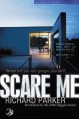 Scare Me - Richard Jay Parker