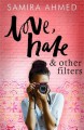 Love, Hate and Other Filters - Samira Ahmed