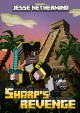 Sharp's Revenge: A Children's Survival Unofficial Minecraft Book (Unofficial Minecraft Short Stories 1) - Jesse Nethermind