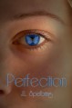 Perfection - J.L. Spelbring