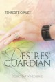 Desires' Guardian - Tempeste O'Riley