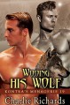 Wooing His Wolf (Kontra's Menagerie Book 19) - Charlie Richards