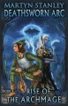 Rise of the Archmage (Deathsworn Arc Book 4) - Jack Pedley, Martyn Stanley, Isis Sousa