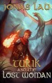Turik and the Lost Woman: The Turik Saga Book I (Volume 1) - Jonas Lau