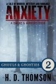Anxiety: Ghouls & Ghosties - Episode 2 - A Tale of Murder, Mystery and Romance (Anxiety: A Smoke an Mirrors Book) - H. D. Thomson