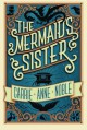 The Mermaid's Sister - Carrie Anne Noble