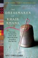 The Dressmaker of Khair Khana: Five Sisters, One Remarkable Family, and the Woman Who Risked Everything to Keep Them Safe - Gayle Tzemach Lemmon