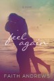 Feel Again by Faith Andrews (2015-01-03) - Faith Andrews Bedford