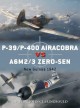 P-39/P-400 Airacobra vs A6M2/3 Zero-sen: New Guinea 1942 - Michael John Claringbould