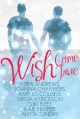 Wish Come True - Keira Andrews, Amy Jo Cousins, Suki Fleet, Megan Erickson, Anyta Sunday, Kaje Harper, Joanna Chambers