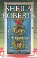 Three Christmas Wishes - Sheila Roberts