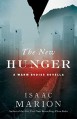 The New Hunger: A Warm Bodies Novella (The Warm Bodies Series) - Isaac Marion