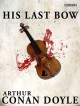 His Last Bow - Arthur Conan Doyle