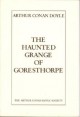 The Haunted Grange Of Goresthorpe - Arthur Conan Doyle