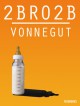 2 B R 0 2 B - Kurt Vonnegut