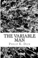 The Variable Man - Philip K. Dick