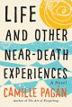 Life and Other Near-Death Experiences - Camille Pagán