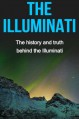 The Illuminati: The history and truth behind the Illuminati - Andrew Watkins