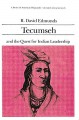 Tecumseh and the Quest for Indian Leadership - R. David Edmunds