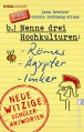 Nenne drei Hochkulturen: Römer, Ägypter, Imker: Neue witzige Schülerantworten und Lehrergeschichten - Carola Padtberg-Kruse, Lena Greiner