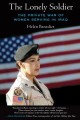 The Lonely Soldier: The Private War of Women Serving in Iraq - Helen Benedict