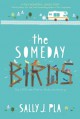 The Someday Birds - Sally J. Pla